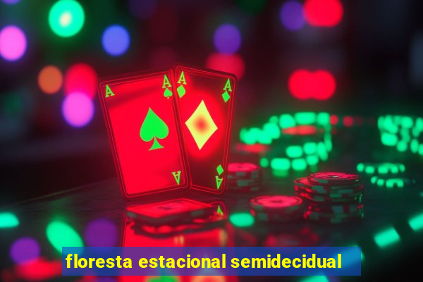 floresta estacional semidecidual